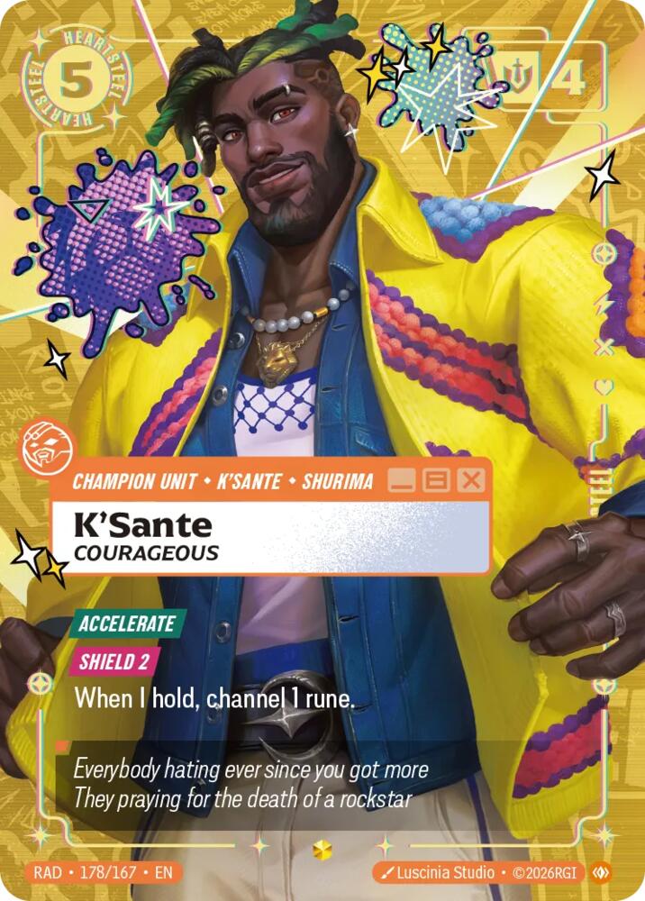 K'Sante, Courageous (Heartsteel Overnumbered) - 178/167 - Radiance (RAD)