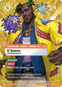 K'Sante, Courageous (Heartsteel Overnumbered) - 178/167 - Radiance (RAD)