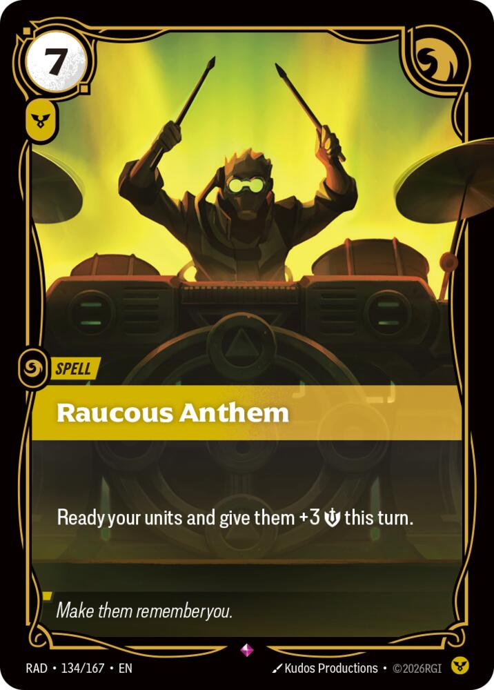 Raucous Anthem - 134/167 - Radiance (RAD)