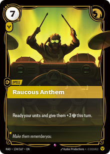 Raucous Anthem - 134/167 - Radiance (RAD)